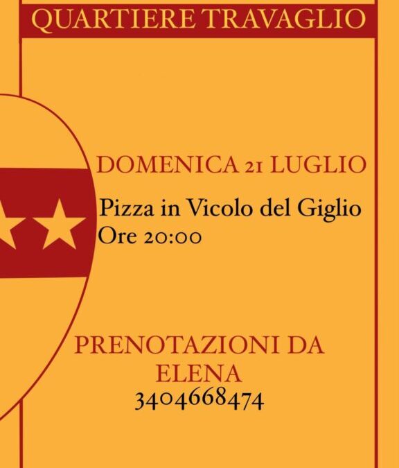 Domenica 21 Luglio PIZZA in Vicolo del Giglio ore 20 Prenotazioni da Elena (3404668474)