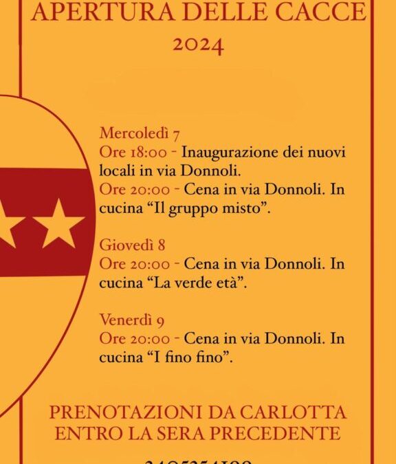 Cene Apertura delle Cacce 2024 da Mercoledi 7 a Venerdi 9 Agosto – Ore 20 in Via Donnoli – Prenotazioni da Carlotta (3405354199)