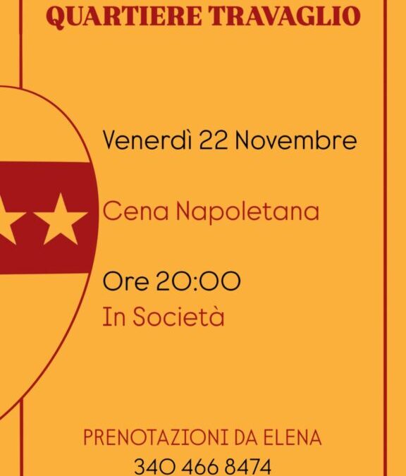 Venerdi 22 Novembre ore 20 CENA NAPOLETANA in Società – prenotazioni da Elena (3404668474)